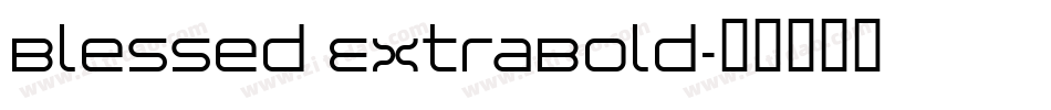 Blessed ExtraBold字体转换